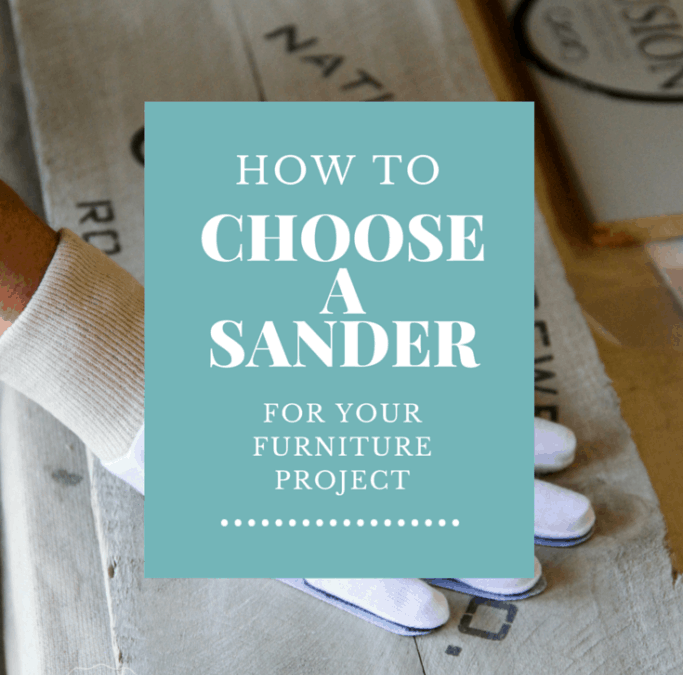 How to Choose the Best Sander for Your Furniture Project